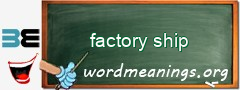 WordMeaning blackboard for factory ship